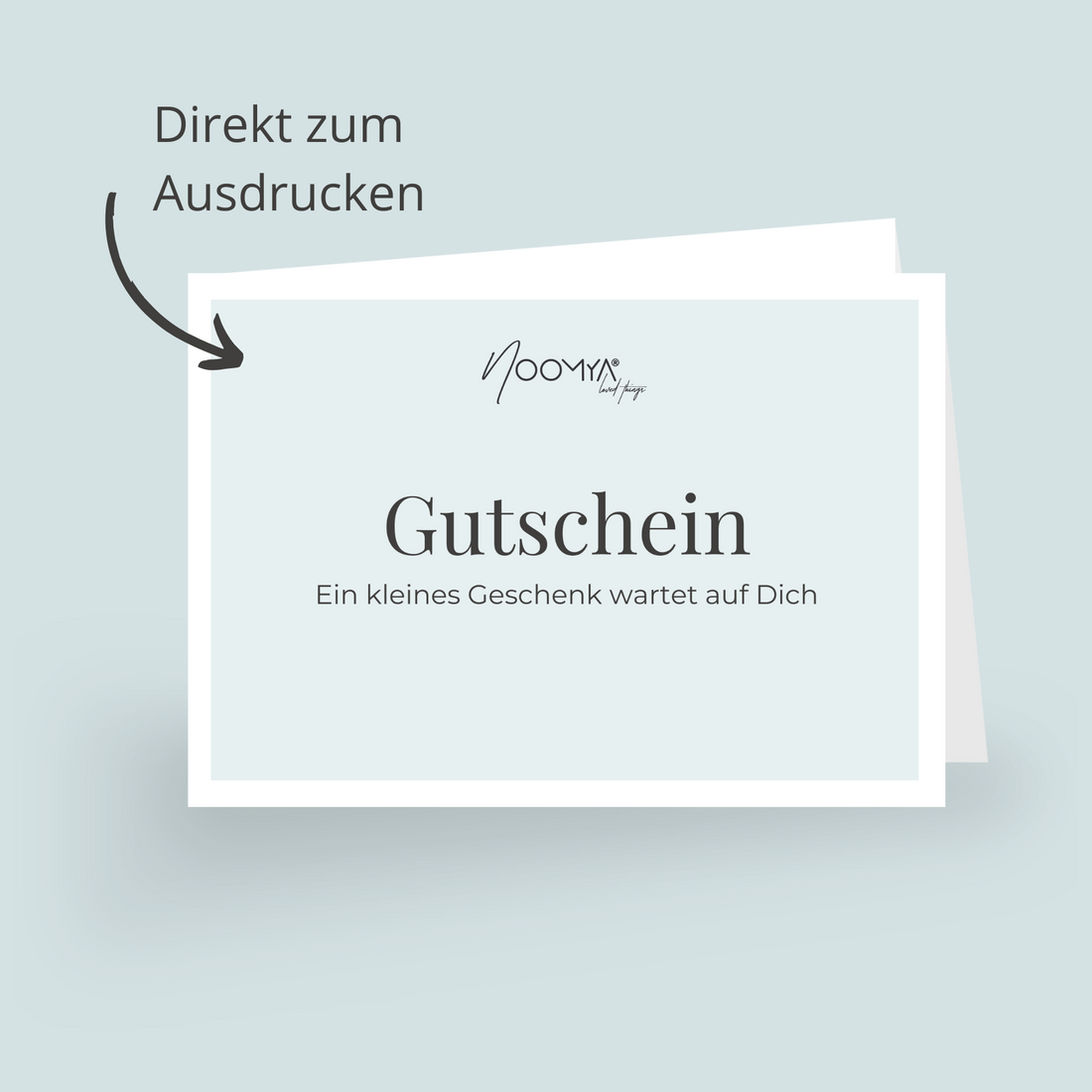 NOOMYA Geschenk- Gutschein zum Ausdrucken